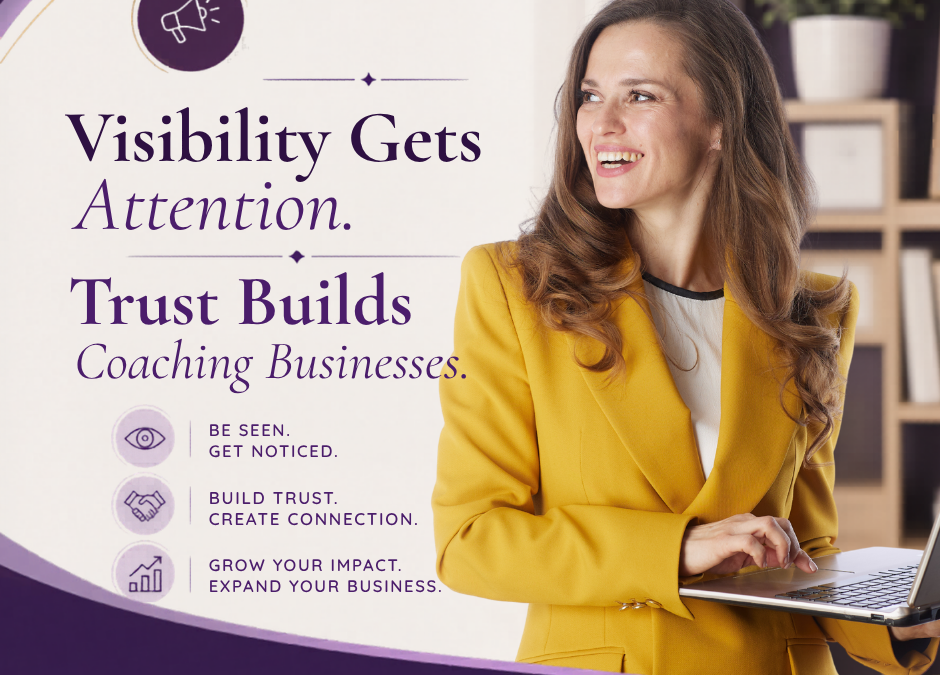Why Visibility Alone Won’t Grow a Coaching Business 